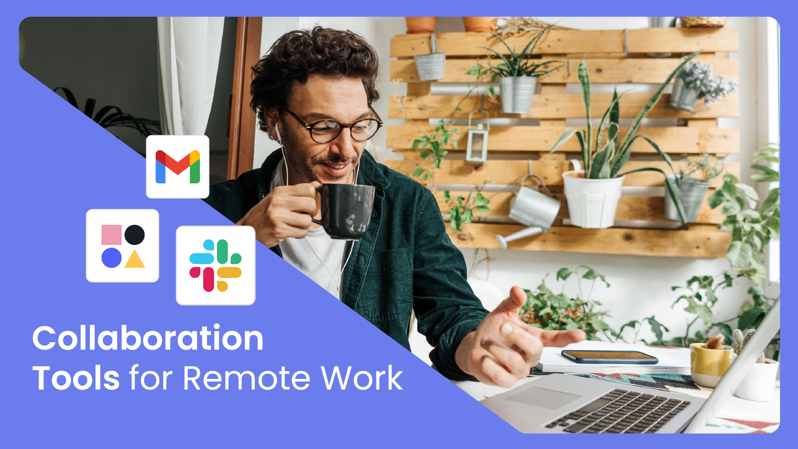 The Best Collaboration Tools for Teams and Remote Work