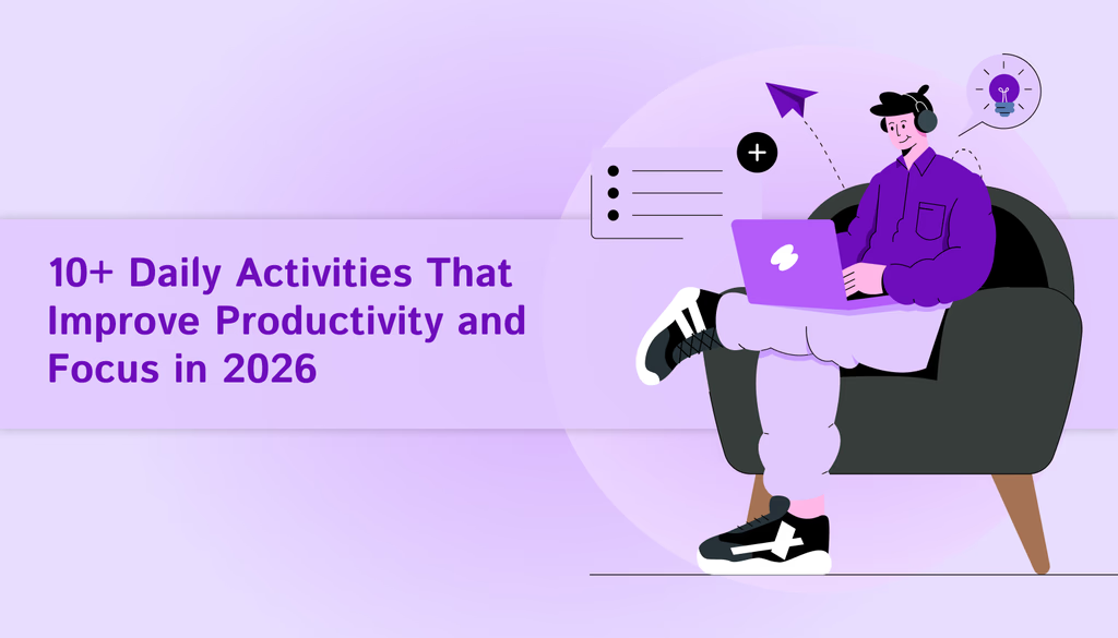 How to Be More Productive Every Day: Simple Productivity Tips for 2026